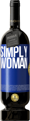 49,95 € Free Shipping | Red Wine Premium Edition MBS® Reserve Simply woman Blue Label. Customizable label Reserve 12 Months Harvest 2015 Tempranillo