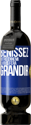 49,95 € Envoi gratuit | Vin rouge Édition Premium MBS® Réserve Bénissez votre ennemi. Il vous fera grandir Étiquette Bleue. Étiquette personnalisable Réserve 12 Mois Récolte 2014 Tempranillo