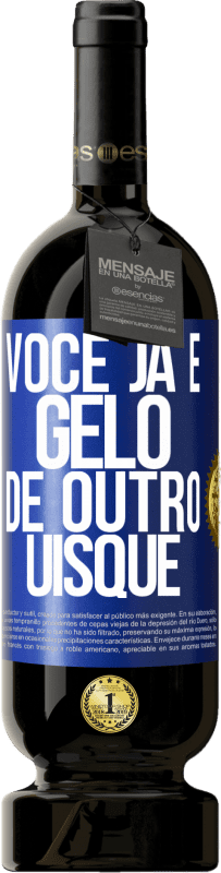 49,95 € Envio grátis | Vinho tinto Edição Premium MBS® Reserva Você já é gelo de outro uísque Etiqueta Azul. Etiqueta personalizável Reserva 12 Meses Colheita 2015 Tempranillo