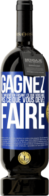 49,95 € Envoi gratuit | Vin rouge Édition Premium MBS® Réserve Gagnez de l'argent en faisant ce que vous aimez pas ce que vous devez faire Étiquette Bleue. Étiquette personnalisable Réserve 12 Mois Récolte 2015 Tempranillo