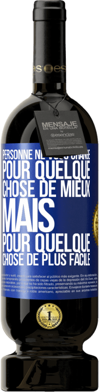 49,95 € Envoi gratuit | Vin rouge Édition Premium MBS® Réserve Personne ne vous change pour quelque chose de mieux, mais pour quelque chose de plus facile Étiquette Bleue. Étiquette personnalisable Réserve 12 Mois Récolte 2015 Tempranillo