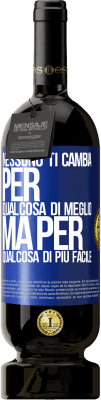 49,95 € Spedizione Gratuita | Vino rosso Edizione Premium MBS® Riserva Nessuno ti cambia per qualcosa di meglio, ma per qualcosa di più facile Etichetta Blu. Etichetta personalizzabile Riserva 12 Mesi Raccogliere 2016 Tempranillo