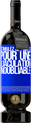 49,95 € Envoi gratuit | Vin rouge Édition Premium MBS® Réserve Stimulez le point G pour une éjaculation inoubliable Étiquette Bleue. Étiquette personnalisable Réserve 12 Mois Récolte 2014 Tempranillo