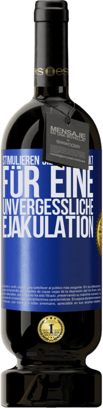 49,95 € Kostenloser Versand | Rotwein Premium Ausgabe MBS® Reserve Stimulieren Sie den G-Punkt für eine unvergessliche Ejakulation Blaue Markierung. Anpassbares Etikett Reserve 12 Monate Ernte 2015 Tempranillo