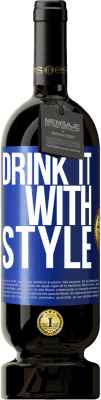 49,95 € Free Shipping | Red Wine Premium Edition MBS® Reserve Drink it with style Blue Label. Customizable label Reserve 12 Months Harvest 2016 Tempranillo
