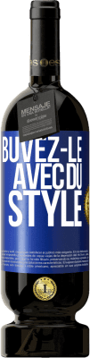 49,95 € Envoi gratuit | Vin rouge Édition Premium MBS® Réserve Buvez-le avec du style Étiquette Bleue. Étiquette personnalisable Réserve 12 Mois Récolte 2016 Tempranillo