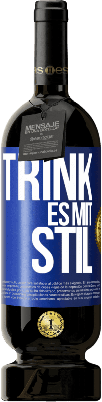 49,95 € Kostenloser Versand | Rotwein Premium Ausgabe MBS® Reserve Trink es mit Stil Blaue Markierung. Anpassbares Etikett Reserve 12 Monate Ernte 2016 Tempranillo