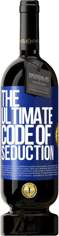 49,95 € Spedizione Gratuita | Vino rosso Edizione Premium MBS® Riserva The ultimate code of seduction Etichetta Blu. Etichetta personalizzabile Riserva 12 Mesi Raccogliere 2016 Tempranillo