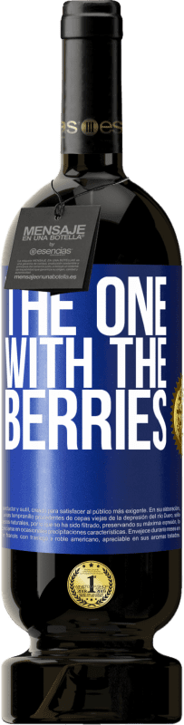 49,95 € 送料無料 | 赤ワイン プレミアム版 MBS® 予約する The one with the berries 青いタグ. カスタマイズ可能なラベル 予約する 12 月 収穫 2016 Tempranillo