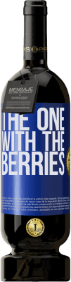 49,95 € Kostenloser Versand | Rotwein Premium Ausgabe MBS® Reserve The one with the berries Blaue Markierung. Anpassbares Etikett Reserve 12 Monate Ernte 2015 Tempranillo