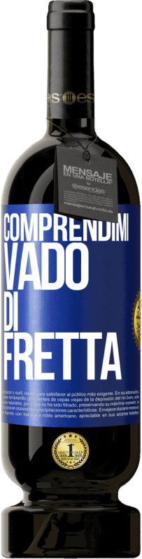 49,95 € Spedizione Gratuita | Vino rosso Edizione Premium MBS® Riserva Comprendimi, vado di fretta Etichetta Blu. Etichetta personalizzabile Riserva 12 Mesi Raccogliere 2015 Tempranillo