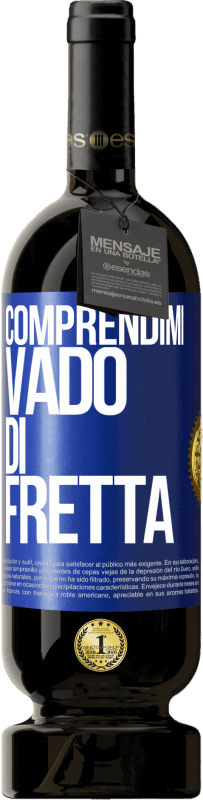 49,95 € Spedizione Gratuita | Vino rosso Edizione Premium MBS® Riserva Comprendimi, vado di fretta Etichetta Blu. Etichetta personalizzabile Riserva 12 Mesi Raccogliere 2016 Tempranillo