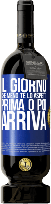 49,95 € Spedizione Gratuita | Vino rosso Edizione Premium MBS® Riserva Il giorno che meno te lo aspetti, prima o poi arriva Etichetta Blu. Etichetta personalizzabile Riserva 12 Mesi Raccogliere 2015 Tempranillo