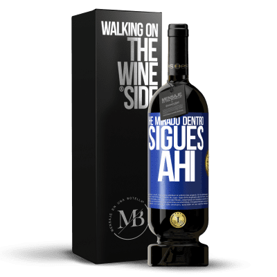 «He mirado dentro. Sigues ahí» Edición Premium MBS® Reserva