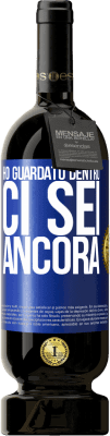 49,95 € Spedizione Gratuita | Vino rosso Edizione Premium MBS® Riserva Ho guardato dentro. Ci sei ancora Etichetta Blu. Etichetta personalizzabile Riserva 12 Mesi Raccogliere 2015 Tempranillo