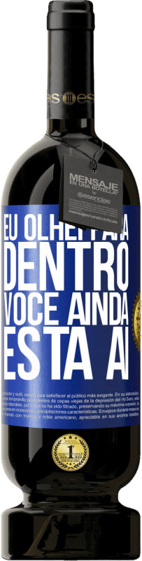 49,95 € Envio grátis | Vinho tinto Edição Premium MBS® Reserva Eu olhei para dentro. Você ainda está ai Etiqueta Azul. Etiqueta personalizável Reserva 12 Meses Colheita 2016 Tempranillo