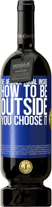 49,95 € 送料無料 | 赤ワイン プレミアム版 MBS® 予約する 私たちはすべて平等です 青いタグ. カスタマイズ可能なラベル 予約する 12 月 収穫 2016 Tempranillo