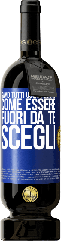 49,95 € Spedizione Gratuita | Vino rosso Edizione Premium MBS® Riserva Siamo tutti uguali dentro, come essere fuori da te, scegli Etichetta Blu. Etichetta personalizzabile Riserva 12 Mesi Raccogliere 2015 Tempranillo