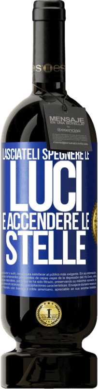 49,95 € Spedizione Gratuita | Vino rosso Edizione Premium MBS® Riserva Lasciateli spegnere le luci e accendere le stelle Etichetta Blu. Etichetta personalizzabile Riserva 12 Mesi Raccogliere 2015 Tempranillo