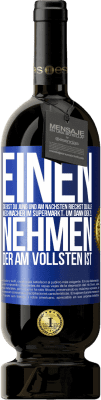 49,95 € Kostenloser Versand | Rotwein Premium Ausgabe MBS® Reserve Einen Tag bist du jung und am nächsten riechst du alle Weichmacher im Supermarkt, um dann den zu nehmen, der am vollsten ist Blaue Markierung. Anpassbares Etikett Reserve 12 Monate Ernte 2015 Tempranillo