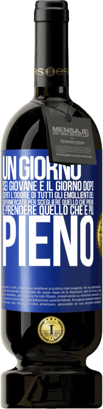 49,95 € Spedizione Gratuita | Vino rosso Edizione Premium MBS® Riserva Un giorno sei giovane e il giorno dopo, senti l'odore di tutti gli emollienti del supermercato per scegliere quello che Etichetta Blu. Etichetta personalizzabile Riserva 12 Mesi Raccogliere 2015 Tempranillo