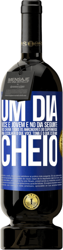 49,95 € Envio grátis | Vinho tinto Edição Premium MBS® Reserva Um dia você é jovem e no dia seguinte você cheira todos os amaciadores do supermercado para escolher o que você toma e o que Etiqueta Azul. Etiqueta personalizável Reserva 12 Meses Colheita 2016 Tempranillo