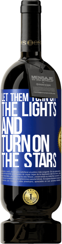 49,95 € 送料無料 | 赤ワイン プレミアム版 MBS® 予約する 彼らはライトをオフにし、星をオンにしましょう 青いタグ. カスタマイズ可能なラベル 予約する 12 月 収穫 2016 Tempranillo