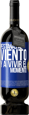 49,95 € Envío gratis | Vino Tinto Edición Premium MBS® Reserva Pestañas al viento y a vivir el momento Etiqueta Azul. Etiqueta personalizable Reserva 12 Meses Cosecha 2014 Tempranillo