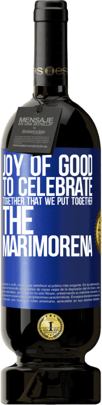 49,95 € 送料無料 | 赤ワイン プレミアム版 MBS® 予約する 善の喜び、マリモレナを一緒にしたことを一緒に祝う 青いタグ. カスタマイズ可能なラベル 予約する 12 月 収穫 2014 Tempranillo