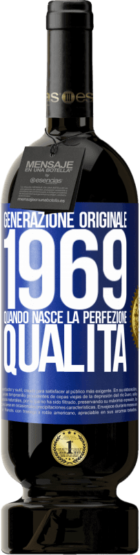 49,95 € Spedizione Gratuita | Vino rosso Edizione Premium MBS® Riserva Generazione originale. 1969. Quando nasce la perfezione. qualità Etichetta Blu. Etichetta personalizzabile Riserva 12 Mesi Raccogliere 2015 Tempranillo