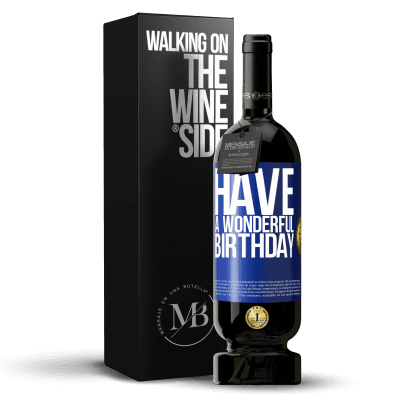 «Have a wonderful birthday» Premium Edition MBS® Reserve