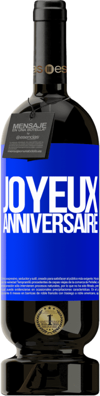 49,95 € Envoi gratuit | Vin rouge Édition Premium MBS® Réserve Joyeux anniversaire Étiquette Bleue. Étiquette personnalisable Réserve 12 Mois Récolte 2015 Tempranillo