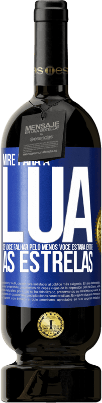 49,95 € Envio grátis | Vinho tinto Edição Premium MBS® Reserva Mire para a lua, se você falhar pelo menos você estará entre as estrelas Etiqueta Azul. Etiqueta personalizável Reserva 12 Meses Colheita 2015 Tempranillo