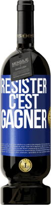 49,95 € Envoi gratuit | Vin rouge Édition Premium MBS® Réserve Résister c'est gagner Étiquette Bleue. Étiquette personnalisable Réserve 12 Mois Récolte 2016 Tempranillo