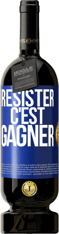 49,95 € Envoi gratuit | Vin rouge Édition Premium MBS® Réserve Résister c'est gagner Étiquette Bleue. Étiquette personnalisable Réserve 12 Mois Récolte 2016 Tempranillo