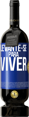 49,95 € Envio grátis | Vinho tinto Edição Premium MBS® Reserva Levante-se para viver Etiqueta Azul. Etiqueta personalizável Reserva 12 Meses Colheita 2014 Tempranillo