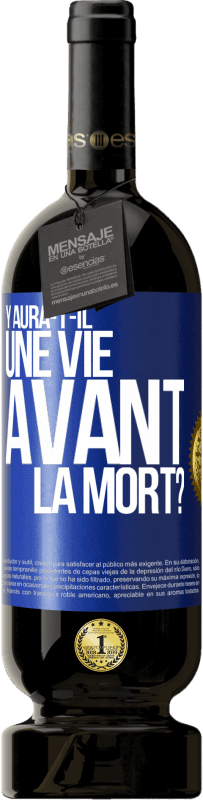 49,95 € Envoi gratuit | Vin rouge Édition Premium MBS® Réserve Y aura-t-il une vie avant la mort? Étiquette Bleue. Étiquette personnalisable Réserve 12 Mois Récolte 2014 Tempranillo