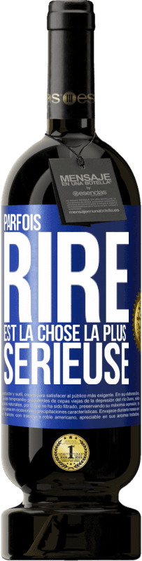 49,95 € Envoi gratuit | Vin rouge Édition Premium MBS® Réserve Parfois, rire est la chose la plus sérieuse Étiquette Bleue. Étiquette personnalisable Réserve 12 Mois Récolte 2014 Tempranillo