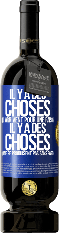 49,95 € Envoi gratuit | Vin rouge Édition Premium MBS® Réserve Il y a des choses qui arrivent pour une raison, il y a des choses qui ne se produisent pas sans raison Étiquette Bleue. Étiquette personnalisable Réserve 12 Mois Récolte 2014 Tempranillo