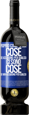 49,95 € Spedizione Gratuita | Vino rosso Edizione Premium MBS® Riserva Proprio come ci sono cose che accadono per qualcosa, ci sono cose che non accadono per qualcosa Etichetta Blu. Etichetta personalizzabile Riserva 12 Mesi Raccogliere 2014 Tempranillo