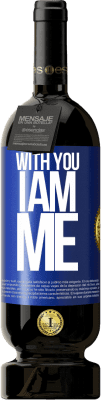 49,95 € Free Shipping | Red Wine Premium Edition MBS® Reserve With you i am me Blue Label. Customizable label Reserve 12 Months Harvest 2016 Tempranillo