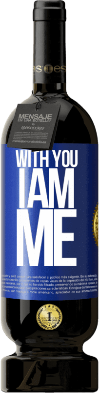 49,95 € Free Shipping | Red Wine Premium Edition MBS® Reserve With you i am me Blue Label. Customizable label Reserve 12 Months Harvest 2014 Tempranillo