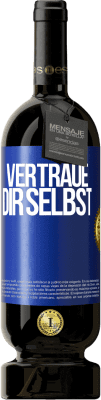 49,95 € Kostenloser Versand | Rotwein Premium Ausgabe MBS® Reserve Vertraue dir selbst Blaue Markierung. Anpassbares Etikett Reserve 12 Monate Ernte 2014 Tempranillo