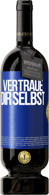 49,95 € Kostenloser Versand | Rotwein Premium Ausgabe MBS® Reserve Vertraue dir selbst Blaue Markierung. Anpassbares Etikett Reserve 12 Monate Ernte 2016 Tempranillo