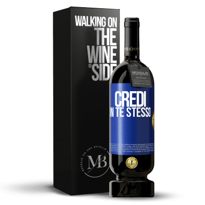 «Credi in te stesso» Edizione Premium MBS® Riserva