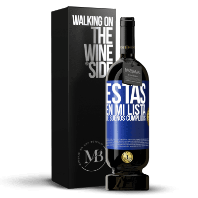 «Estás en mi lista de sueños cumplidos» Edición Premium MBS® Reserva