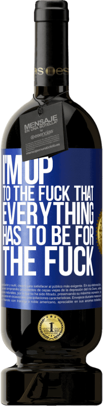 49,95 € 免费送货 | 红酒 高级版 MBS® 预订 我该死的一切都必须是他妈的 蓝色标签. 可自定义的标签 预订 12 个月 收成 2016 Tempranillo