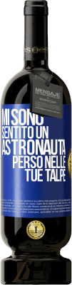 49,95 € Spedizione Gratuita | Vino rosso Edizione Premium MBS® Riserva Mi sono sentito un astronauta perso nelle tue talpe Etichetta Blu. Etichetta personalizzabile Riserva 12 Mesi Raccogliere 2014 Tempranillo