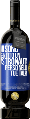 49,95 € Spedizione Gratuita | Vino rosso Edizione Premium MBS® Riserva Mi sono sentito un astronauta perso nelle tue talpe Etichetta Blu. Etichetta personalizzabile Riserva 12 Mesi Raccogliere 2015 Tempranillo