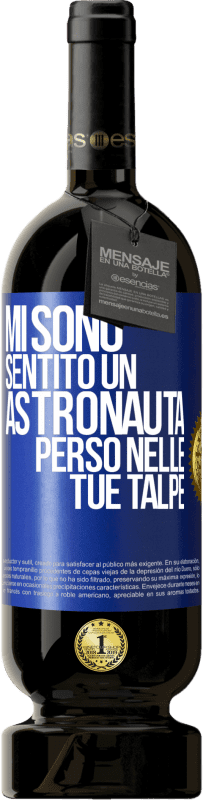 49,95 € Spedizione Gratuita | Vino rosso Edizione Premium MBS® Riserva Mi sono sentito un astronauta perso nelle tue talpe Etichetta Blu. Etichetta personalizzabile Riserva 12 Mesi Raccogliere 2014 Tempranillo